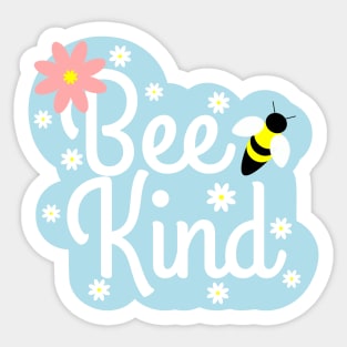 Bee Kind, with Flowers and a Little Bee Sticker